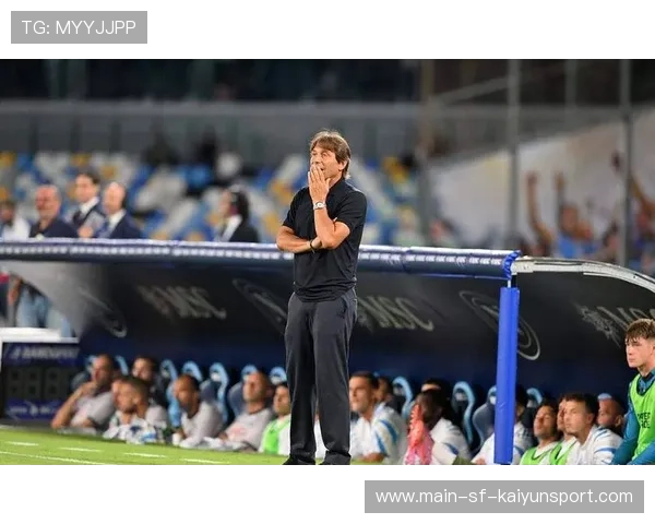 孔蒂丢更衣室？那不勒斯内部矛盾全面升温